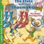 The Elves and the Shoemaker & The Magic Porridge Pot (Classic Tales Easy Readers) Paperback – September 21, 2023