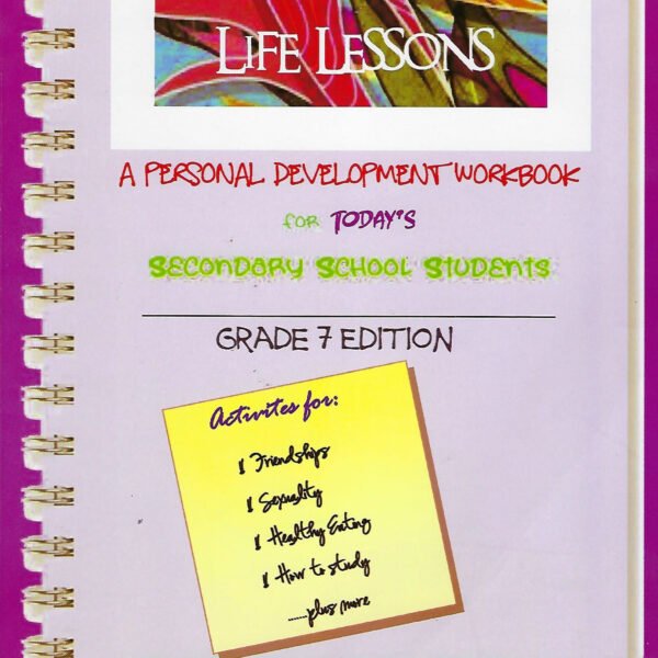 Life Lessons: A Personal Development Workbook Grade 7