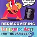Rediscovering Language Arts for the Caribbean Grade 3
