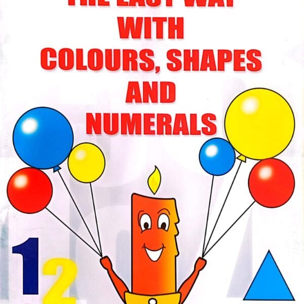 Learning the easy with colours, shapes and numerals