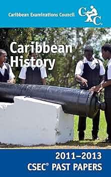 Caribbean History CSEC Past Papers 2013-2015