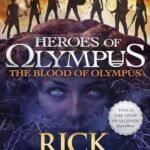 The Blood Of Olympus. Heroes Of Olympus Book 5