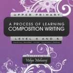 A Process of Learning Composition Writing - Level 4 & 5