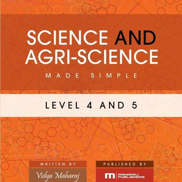 Science and Agri-Science Made Simple - Level 4 & 5