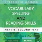 A Process of Learning Vocabulary, Spelling and Reading Skills - Infants: Second Year