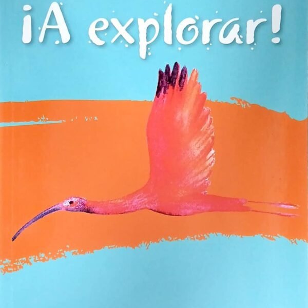 ¡A Explorar! Libro De Actividades 1
