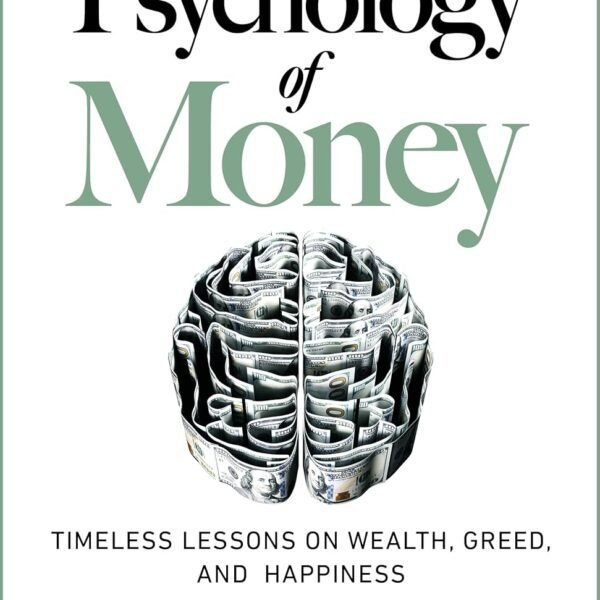 The Psychology of Money: Timeless lessons on wealth, greed, and happiness Paperback