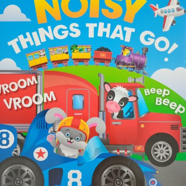 NOISY THINGS THAT GO