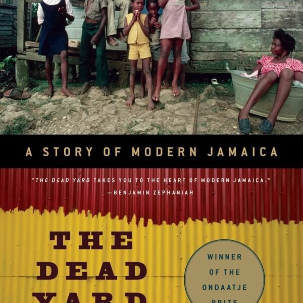 The Dead Yard: A Story of Modern Jamaica Paperback