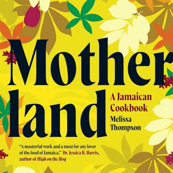 Motherland: A Jamaican Cookbook Hardcover