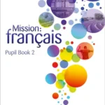 Mission: français - Pupil Book 2