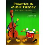 Practice in Music Theory For the LIttle Ones - Book B