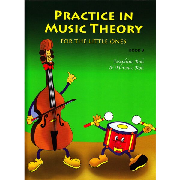 Practice in Music Theory For the LIttle Ones - Book B