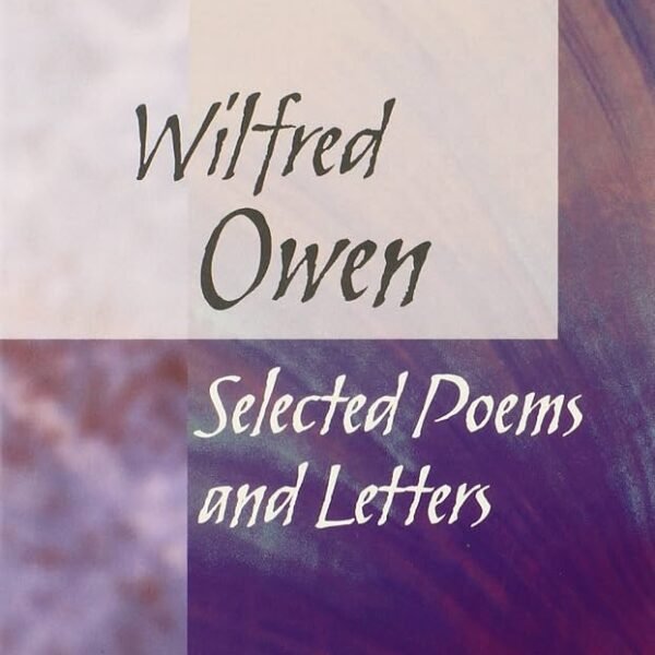 Oxford Student Texts: Wilfred Owen: Selected Poems