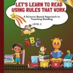 READY-SPRINT: Let's Learn to Read Using Rules that Work: A Science-Based Approach to Teaching Reading - Level 3