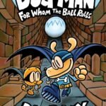 Dog Man: #7 For Whom the Ball Rolls